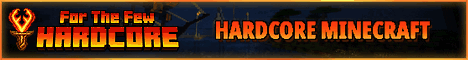 For The Few Hardcore - NEW! - NO WORLD RESETS