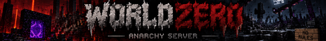 WORLDZERO — True Minecraft Anarchy | No /home • No /tpa • No Claims • No Resets