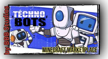 TECHNO BOTS by BBB Studios Minecraft Blog