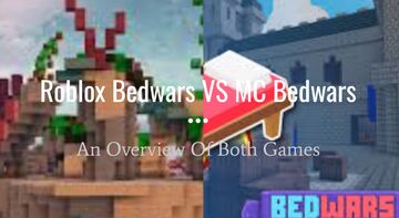 Roblox Bedwars VS MC Bedwars, a overview of both games Minecraft Blog
