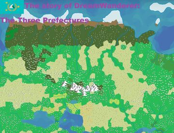 The Story Of DreamWanderer: Part 3, The three prefectures Minecraft Blog