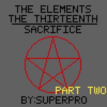 THE ELEMENTS: THE THIRTEENTH SACRIFICE - A MINECRAFT SAGA (Part 2) Minecraft Blog