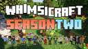 Whimsicraft Season 2 HAS STARTED! Minecraft Blog