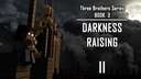 BOOK 3 - DARKNESS RAISING - CHAPTER 2 Minecraft Blog