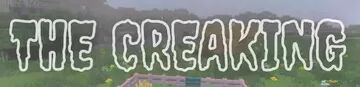 The Making of "The Creaking" Minecraft Blog