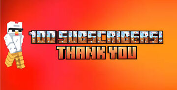 100 subscriber special! Minecraft Blog