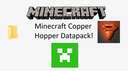 Copper Hopper (For Minecraft 1.18.1, 1.17.1) Minecraft Data Pack