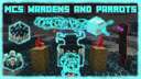 MCS Wardens and Parrots Minecraft Data Pack