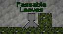 Passable Leaves Minecraft Data Pack