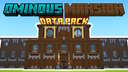 Ominous Mansions | Woodland Mansion Update Minecraft Data Pack