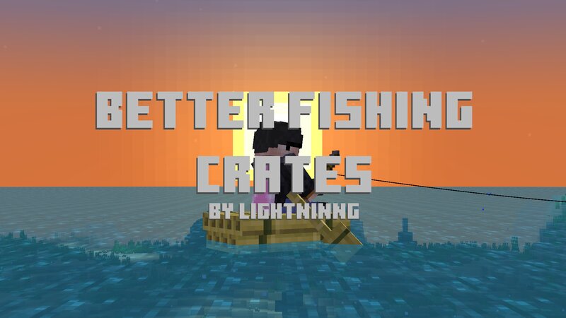 Better Fishing Crates - 1.21.8 - [v1.4]