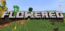 Flowered - MUSHROOM!!!! Minecraft Mod