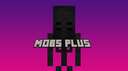 Mobs Plus Minecraft Mod