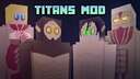 TITANS from Attack on Titan [1.12.2] Minecraft Mod