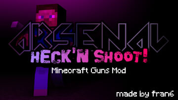 Arsenal: Heck'n Shoot! Minecraft Mod