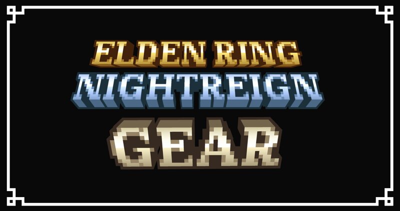 Elden Ring Nightreign Gear (1.20.1 - 1.21.4)