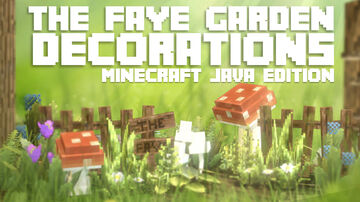 The FAYE Garden Decorations | NeoForge Minecraft Mod