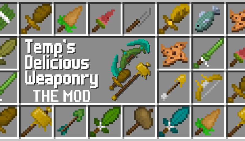 Temp's Delicious Weaponry [Mod]