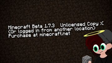 Unliscensed Copy DRM trigger for Minecraft Beta 1.7.3 Minecraft Mod