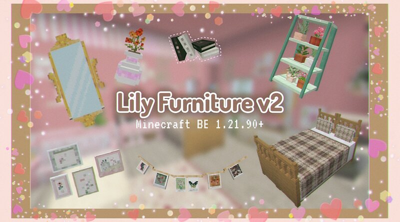 ˚⋆𐙚🪞 - UPDATE Lily Furniture V2 1.21.90+ ୨ৎ