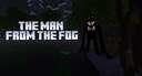 The Man From The Fog Minecraft Mod