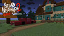 Hello Neighbor 2 Alpha 1 Reborn Minecraft Map & Project