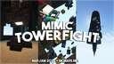 Mimic Tower Fight Minecraft Map & Project