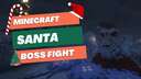 Santa Boss Battle Minecraft Map & Project