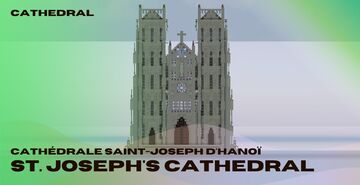 Cathédrale Saint-Joseph d'Hanoï (Nhà Thờ Lớn Hà Nội) Minecraft Map & Project