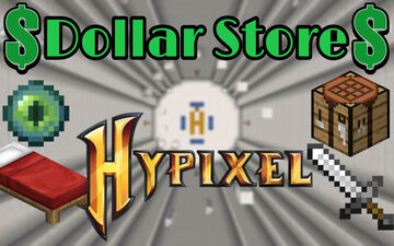Dollar Store Hypixel (Hypixel Minigames) Minecraft Map & Project