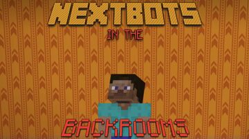 NEXTBOTS IN THE BACKROOMS Minecraft Map & Project