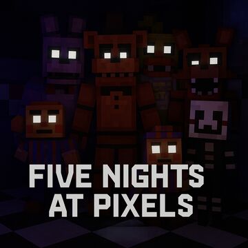 Five Nights at Pixels Minecraft Map & Project