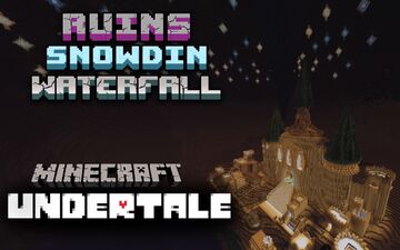 UNDERTALE Minecraft - [Ruins-Snowdin-Waterfall] Minecraft Map & Project