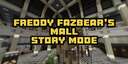(DELAYED) Freddy Fazbear's Mall - Story Mode Minecraft Map & Project