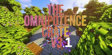 The Omnipotence Crate v3.1 Minecraft Map & Project