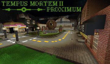 Tempus Mortem II: Proximum Minecraft Map & Project