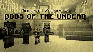 Minecraft Zombies VI: Gods of the Undead Minecraft Map & Project