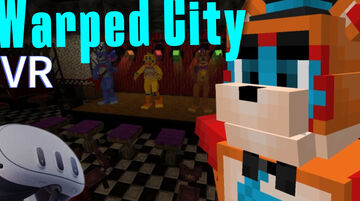 Warped City VR Minecraft Map & Project