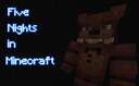 Five Nights in Minecraft Minecraft Map & Project