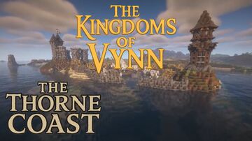 The Thorne Coast: The Kingdoms of Vynn Minecraft Map & Project