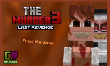 The Murder 3: Last Revenge Minecraft Map & Project