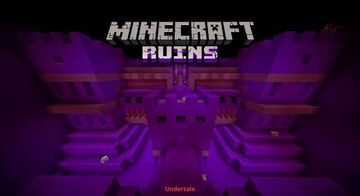 UNDERTALE Ruins - Complete | Minecraft Minecraft Map & Project