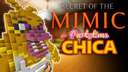 FNAF Secret Of The Mimic | Party Time Chica Minecraft Map & Project