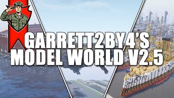 GARRETT2BY4's Model World V2.5 (1.5:1 Scale Builds) Minecraft Map & Project