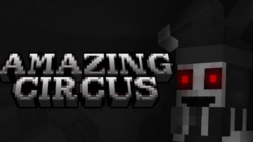 AMAZING CIRCUS 2.0 CHAPTER 1 Minecraft Map & Project