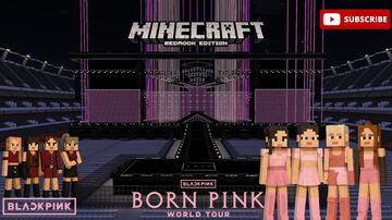 BLACKPINK BORN PINK TOUR MINECRAFT Minecraft Map & Project