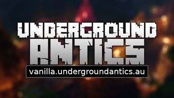 Underground Antics Vanilla Semi-Anarchy [1.21.4] Australian / JAVA & BEDROCK / Simple Voice Chat Compatible Minecraft Server