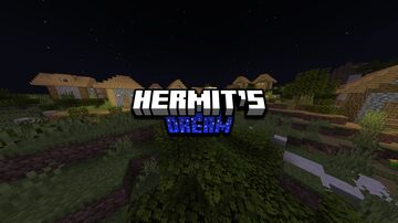 Hermit's Dream | Java 1.21.4 [NO GRIEF] [NO STEAL] [NO HACK] [NO HATE] Minecraft Server