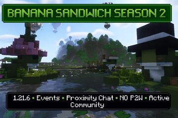 Banana Sandwich SMP [1.21.8] {18+} {Voice Chat} {Events} Minecraft Server