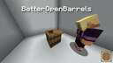 BetterOpenBarrels 1.14-1.21 Minecraft Texture Pack